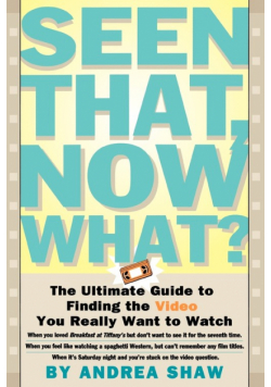 Seen That, Now What?