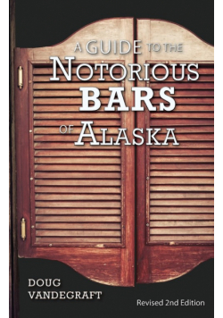A Guide to the Notorious Bars of Alaska