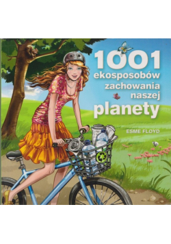 1001 ekosposobów zachowania naszej planety