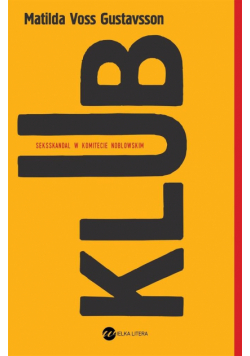 Klub. Seksskandal w komitecie noblowskim