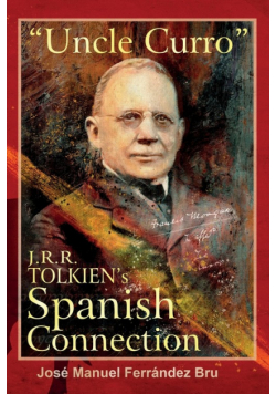 "Uncle Curro". J.R.R. Tolkien's Spanish Connection