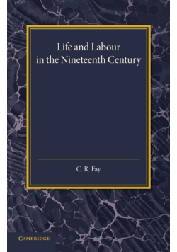 Life and Labour in the Nineteenth Century