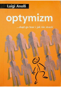 Optymizm Skąd go brać i jak nie stracić