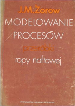 Modelowanie procesów przeróbki ropy naftowej