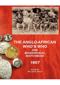 The Anglo-African Who's Who and Biographical Sketchbook, 1907