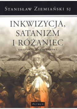 Inkwizycja Satanizm i Różaniec