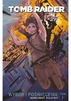 Tomb Raider T.2 Wybór i poświęcenie