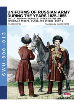 Uniforms of Russian army during the years 1825-1855 - Vol. 13