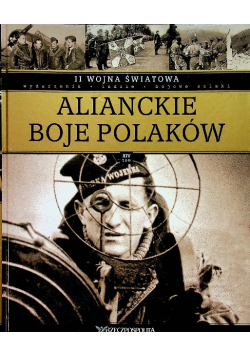 II Wojna Światowa tom  14 Alianckie boje Polaków