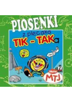 Piosenki z plecaka Tik Taka