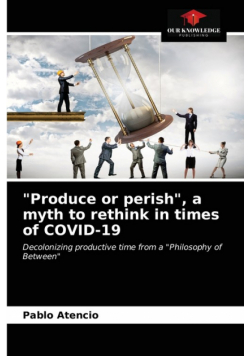 "Produce or perish", a myth to rethink in times of COVID-19