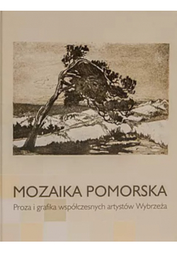 Mozaika pomorska Proza i grafika - Olszewska Gach