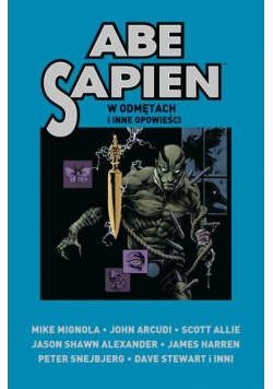 Abe Sapien. W odmętach i inne opowieści Tom 3