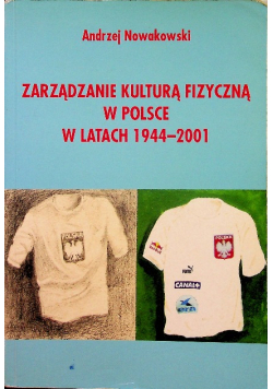 Zarządzanie kulturą fizyczną w Polsce w latach 1944 2001
