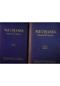 Mechanik poradnik techniczny tom I część I i II