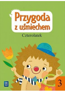 Przygoda z uśmiechem. Czterolatek cz.3 WSiP