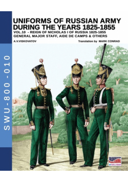 Uniforms of Russian army during the years 1825-1855 - Vol. 10