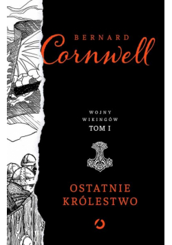 Wojny Wikingów T.1 Ostatnie królestwo
