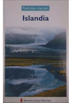 Podróże marzeń Islandia
