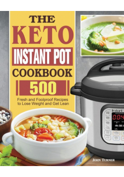 The Keto Instant Pot Cookbook