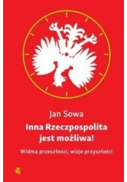 Inna Rzeczpospolita jest możliwa