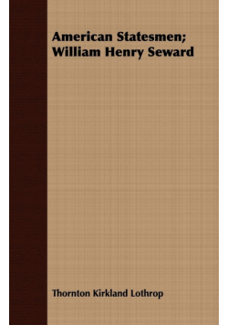 American Statesmen; William Henry Seward