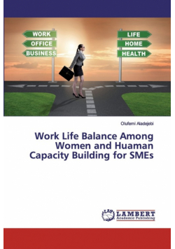 Work Life Balance Among Women and Huaman Capacity Building for SMEs