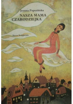 Nasza mama czarodziejka
