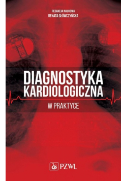 Diagnostyka kardiologiczna w praktyce