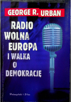 Radio wolna Europa i walka o demokrację