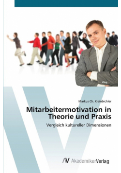 Mitarbeitermotivation in Theorie und Praxis