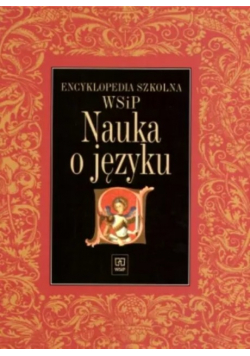 Encyklopedia szkolna WSiP Nauka o języku