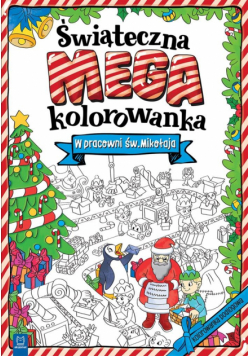 Świąteczna megakolorowanka.W pracowni św. Mikołaja