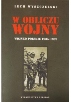 W obliczu wojny Wojsko polskie 1935 - 1939