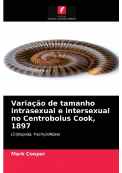 Variação de tamanho intrasexual e intersexual no Centrobolus Cook, 1897