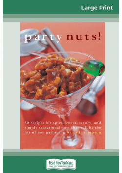 Party nuts! (16pt Large Print Edition)