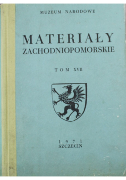 Materiały zachodniopomorskie tom XVII