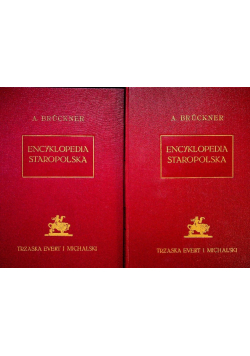 Encyklopedia staropolska Tom I i II 1939 r.