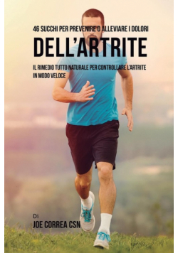 46 Succhi per prevenire o alleviare i dolori dell'artrite