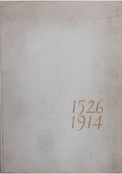Cztery wieki Mazowsza, szkice z dziejów 1526-1914
