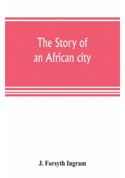 The story of an African city