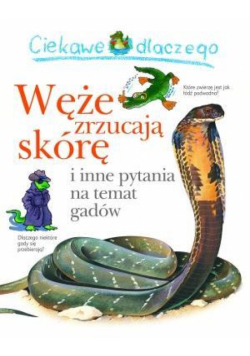 Ciekawe dlaczego - Węże zrzucają skórę