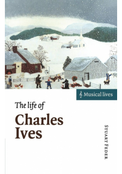 The Life of Charles Ives