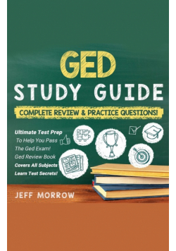 GED‌ ‌Study‌ ‌Guide ‌Practice‌ ‌Questions‌ ‌Edition‌ ‌& ‌Complete‌ ‌Review‌ ‌Edition