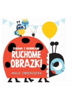 Ruchome obrazki - Małe zwierzątka