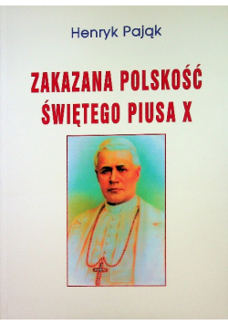 Zakazana Polskość Świętego Piusa X