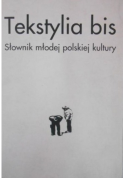 Tekstylia bis Słownik młodej polskiej kultury