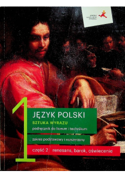 Sztuka wyrazu 1 Język polski Podręcznik do liceum i technikum Część 2