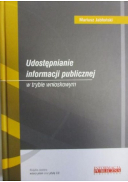 Udostępnianie informacji publicznej w trybie wnioskowym
