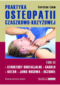 Praktyka osteopatii czaszkowo-krzyżowej Tom 3